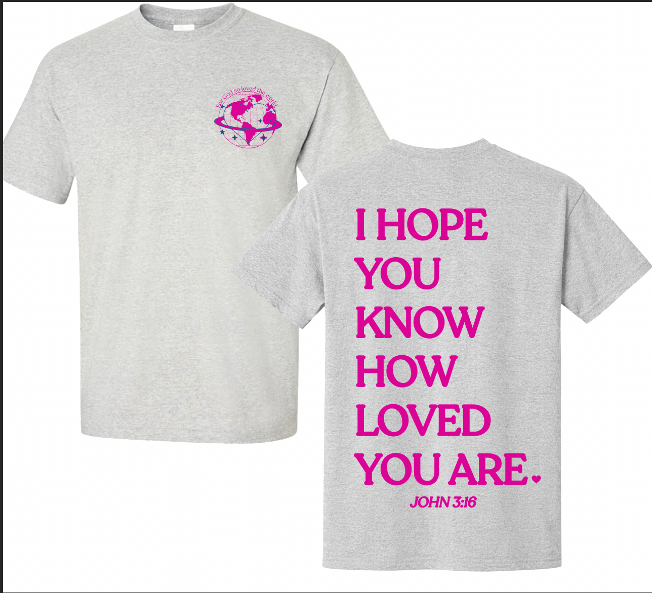 For god so loved the world shirt