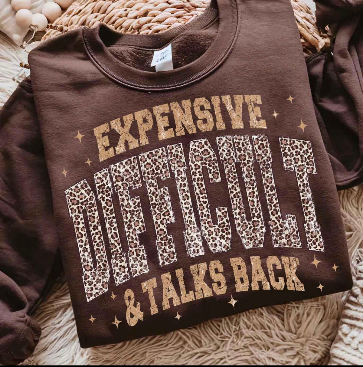 Expensive Difficult & Talks Back