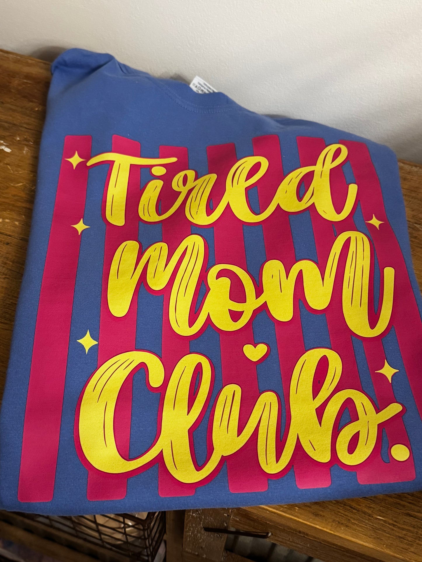 Tired mom club