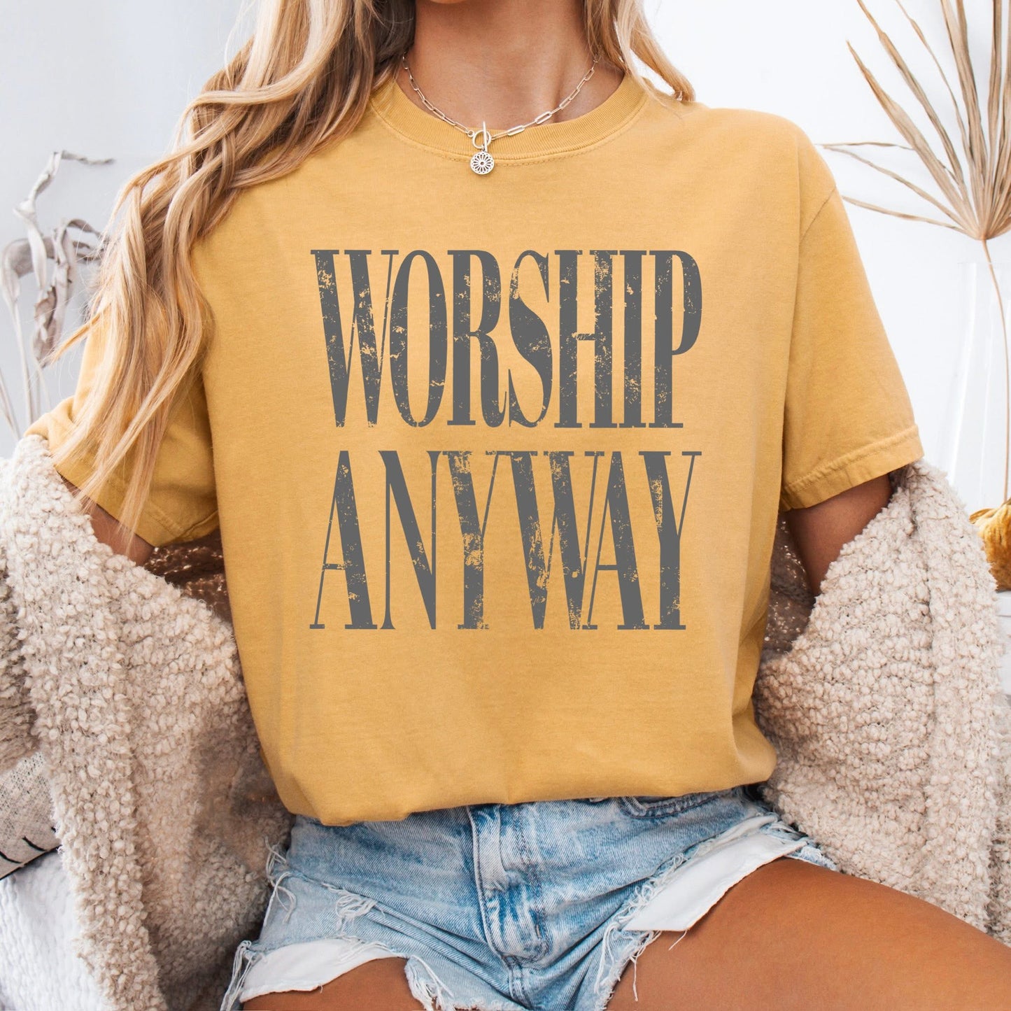 Worship anyway
