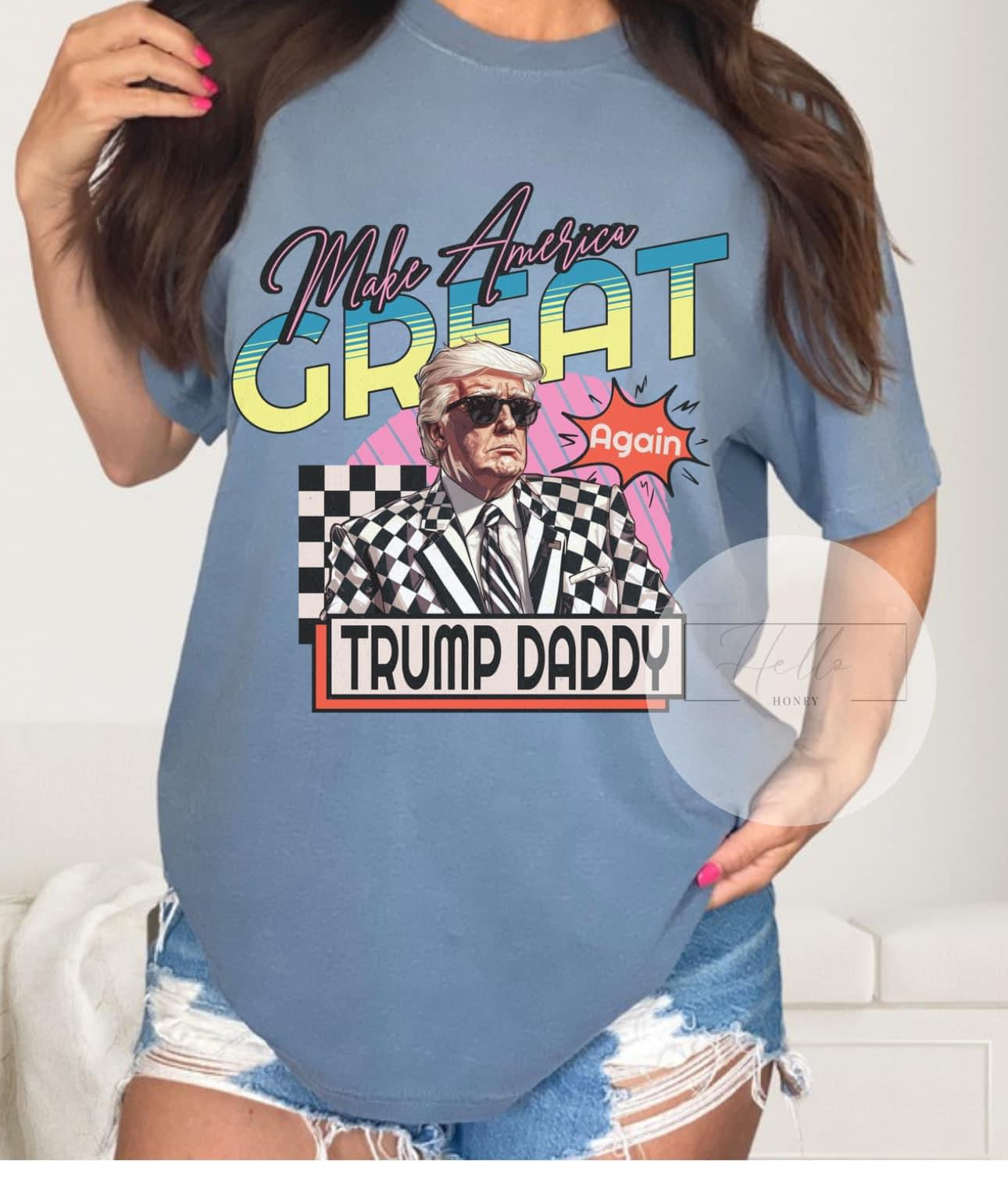 Make America Great again Trump Daddy