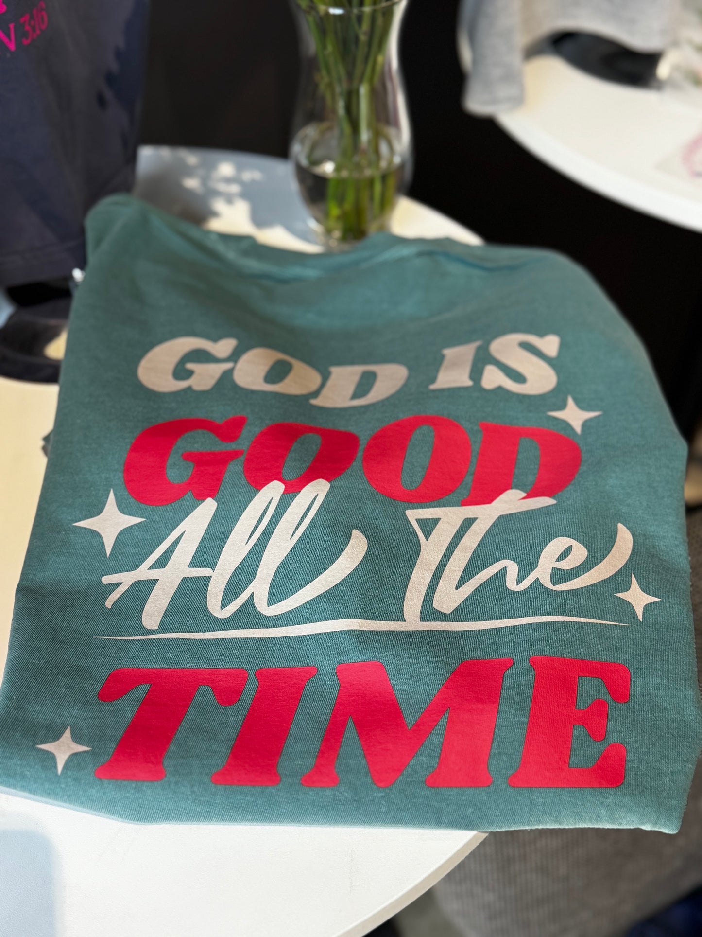 God is good all the time 24/7