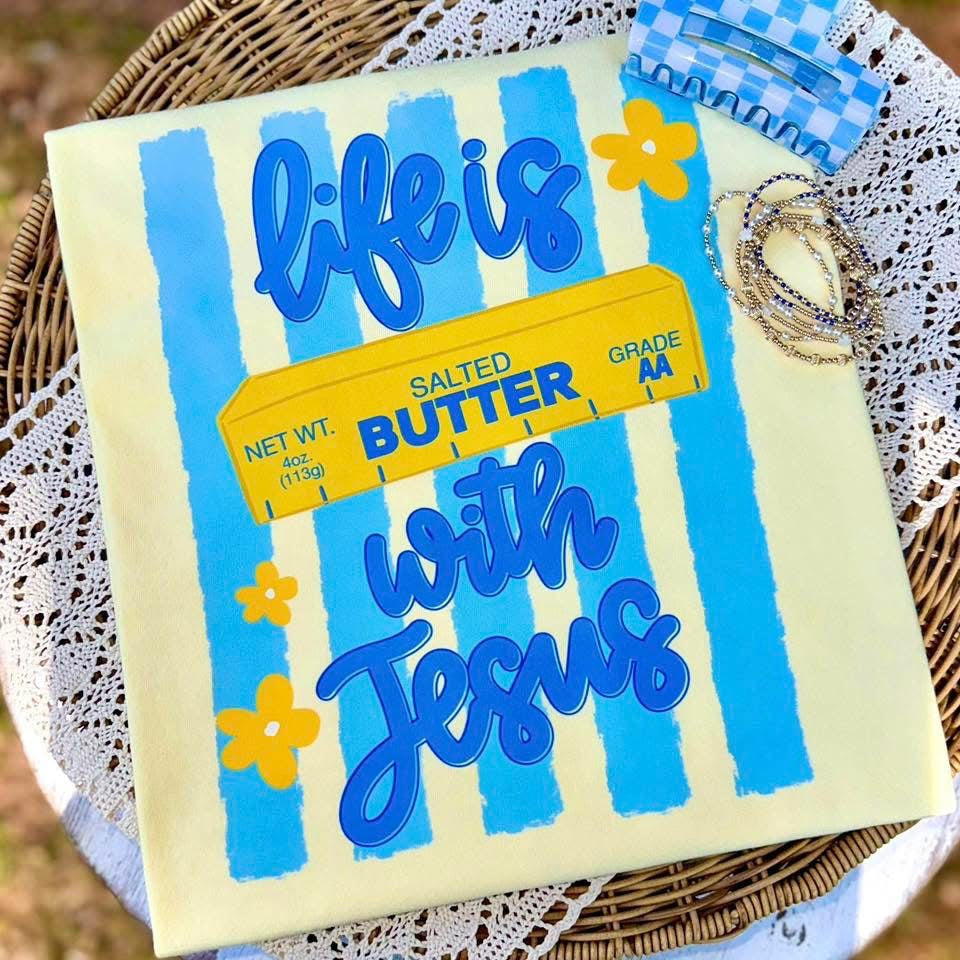 Life is Butter with Jesus