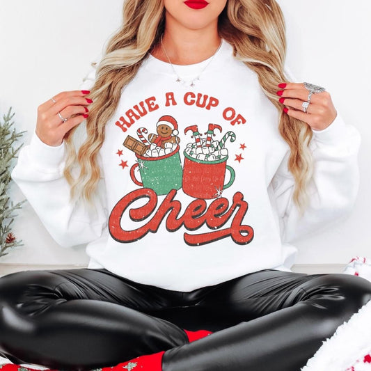 Have a Cup Of Cheer Sweatshirt