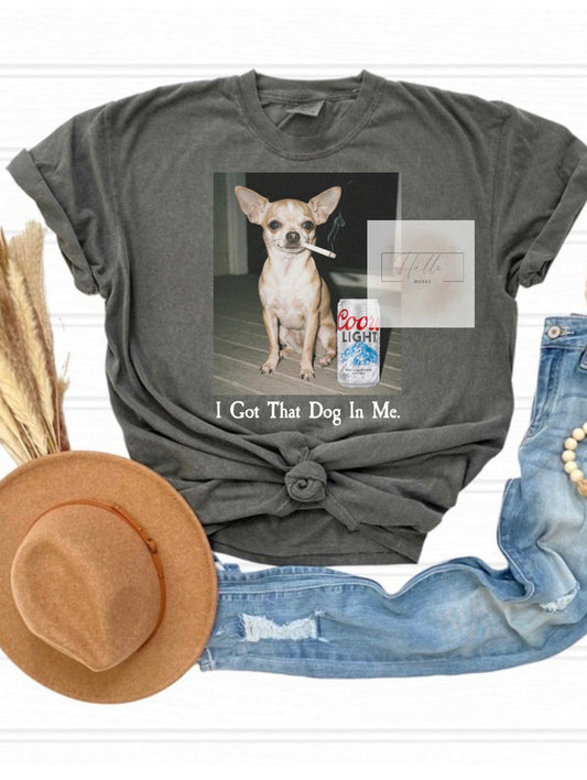 I got that dog ( Coors)