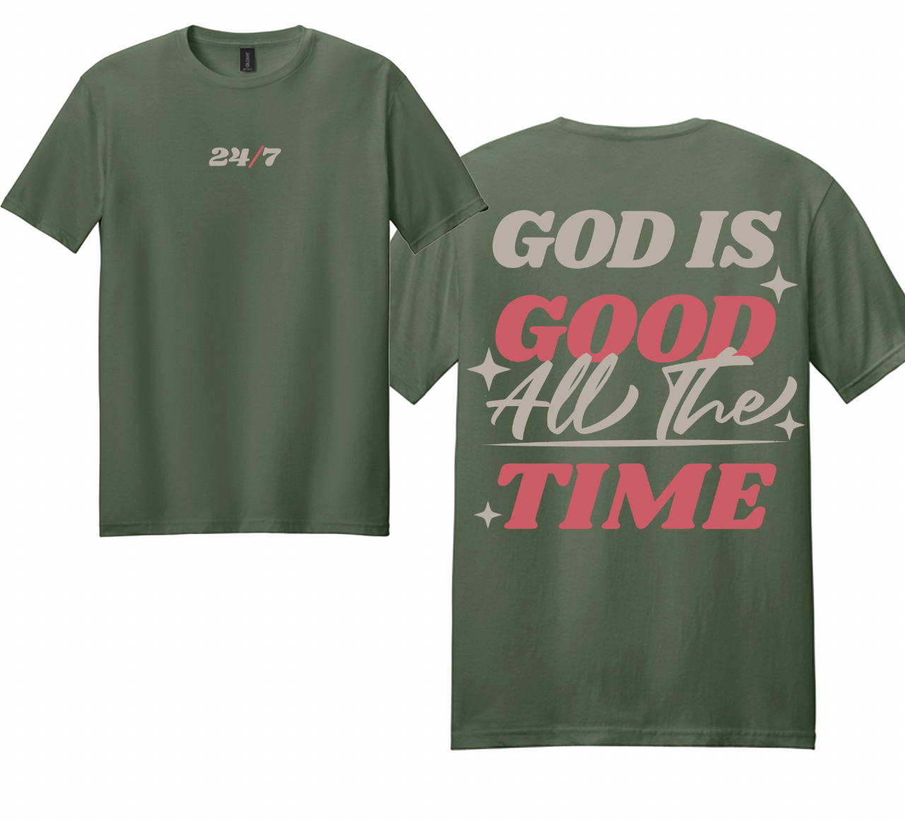 God is good all the time 24/7