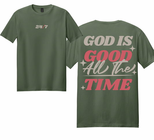 God is good all the time 24/7