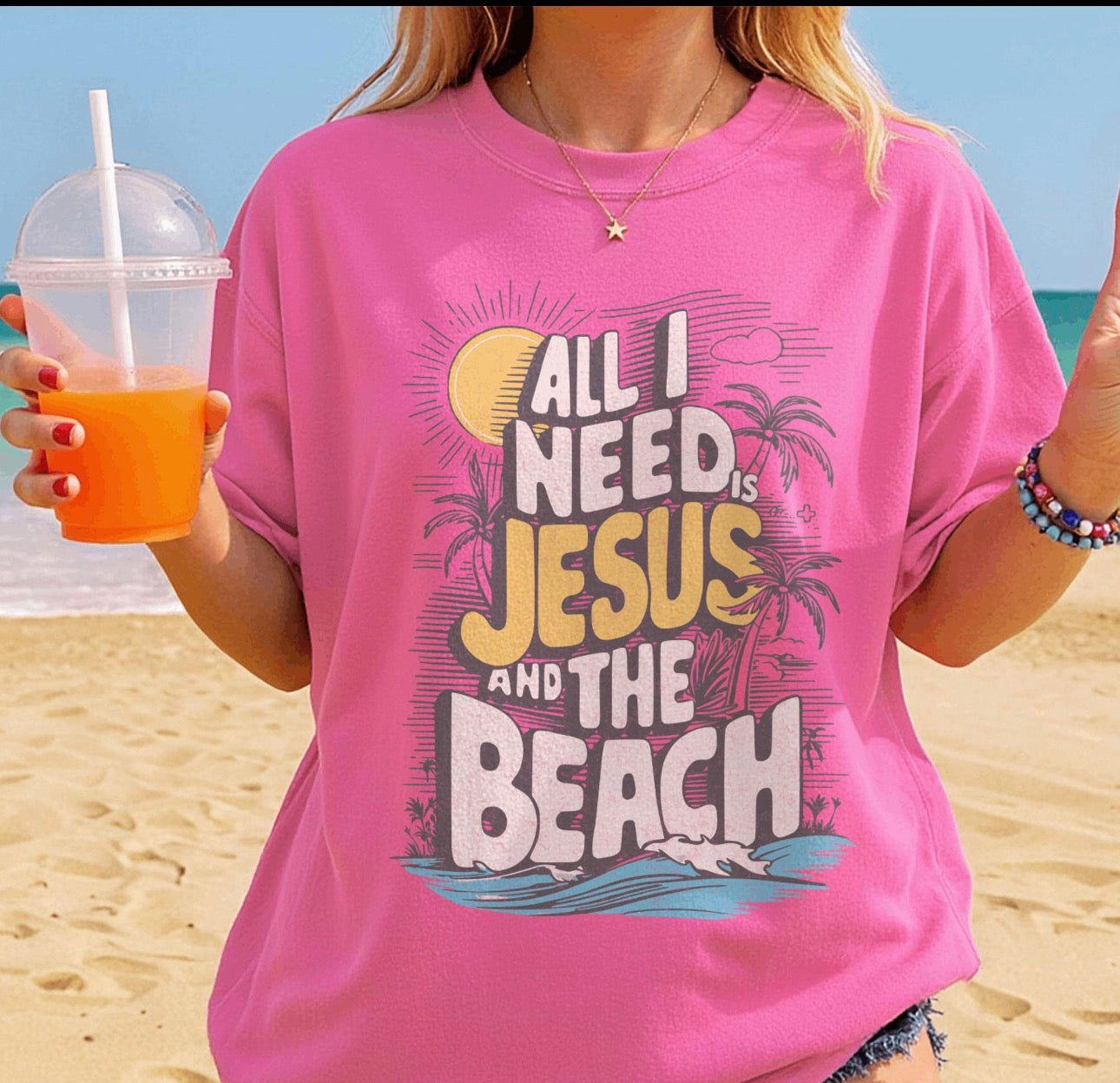 All I need is Jessus and the beach