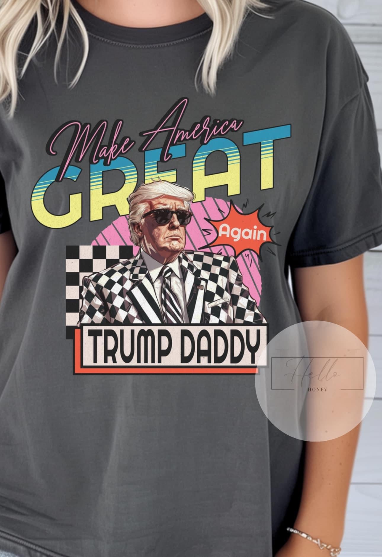 Make America Great again Trump Daddy