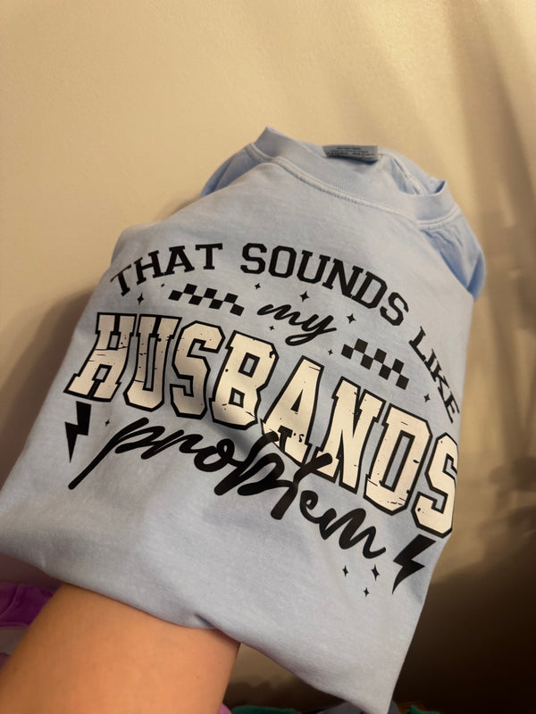 That Sounds Like My Husband Problem